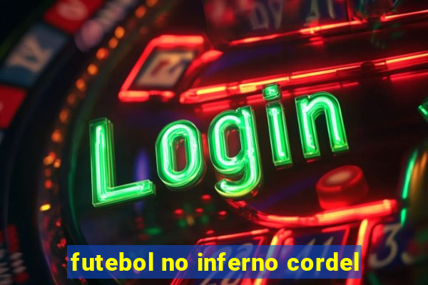 futebol no inferno cordel